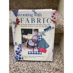 Decorating with Fabric Design Workbook Donna Lang 200+ Projects Clarkson Potter